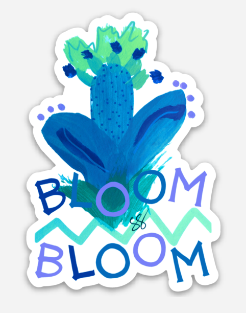Painting by Suzanne Gibbs that is made into a die-cut sticker. The cactus-like shape is blue with green blooms and the words BLOOM BLOOM with a zig zag are at the bottom of the cactus shape.